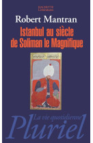 Istanbul au siecle de soliman le magnifique.