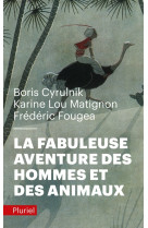 La fabuleuse aventure des hommes et des animaux