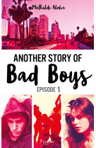 Another story of bad boys - tome 1