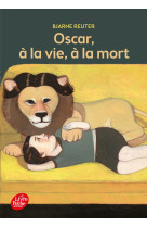 Oscar, à la vie à la mort