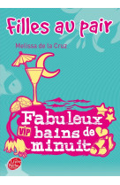 Filles au pair - tome 2 - fabuleux bains de minuit