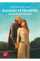 Aucassin et nicolette suivi du roman de la rose