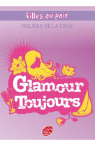 Filles au pair - tome 4 - glamour toujours