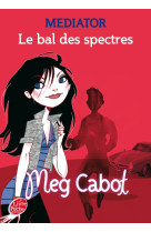 Mediator - tome 3 - le bal des spectres