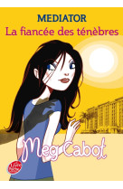 Mediator - tome 4 - la fiancée des ténèbres