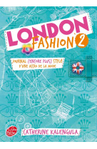 London fashion - tome 2 - journal (encore plus stylé) d'une accro de la mode