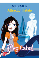 Mediator - tome 5 - attraction fatale