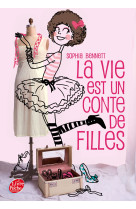 La vie est un conte de filles - tome 1