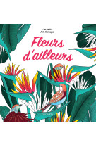 Fleurs d'ailleurs