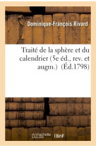 Traité de la sphère et du calendrier (5e éd., rev. et augm.)