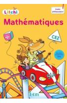 Litchi mathématiques ce2 - guide pédagogique du fichier élève - ed. 2017