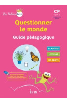 Les cahiers istra questionner le monde cp - guide pédagogique - ed. 2017