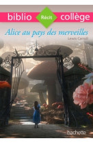 Bibliocollège - alice au pays des merveilles, lewis carroll