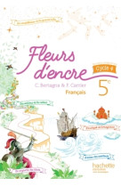 Fleurs d'encre français cycle 4 / 5e - livre élève - éd. 2016