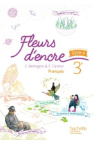 Fleurs d'encre français cycle 4 / 3e - livre élève - éd. 2016