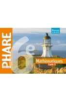 Phare mathématiques cycle 3 / 6e - livre élève - éd. 2016