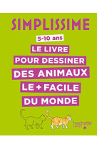 Simplissime - le livre pour dessiner des animaux le + facile du monde