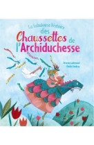 La fabuleuse histoire des chaussettes de l'archiduchesse