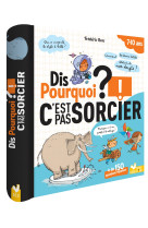 Dis pourquoi ? - spécial c'est pas sorcier !