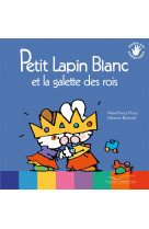 Petit lapin blanc et la galette des rois