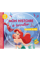 La petite sirene - mon histoire à écouter - l'histoire du film - livre cd - disney princesses