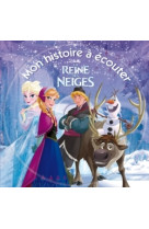 La reine des neiges - mon histoire à écouter - l'histoire du film - livre cd - disney