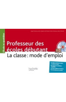 Professeur des écoles débutant - la classe : mode d'emploi