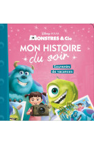 Monstres et compagnie - mon histoire du soir - souvenirs de vacances - disney pixar