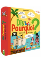 Dis pourquoi ? - spécial pirates  - livre avec animations