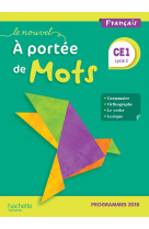 Le nouvel a portée de mots ce1 - manuel élève - edition 2019