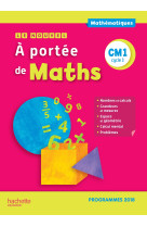 Le nouvel a portée de maths cm1 - manuel élève - edition 2019