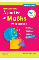 Le nouvel a portée de maths cm1 - photofiches - edition 2019