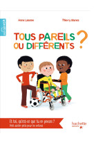 Tous pareils ou différents ?