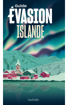 Islande guide evasion