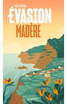 Madère - guide evasion