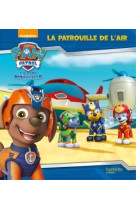 Paw patrol-la pat'patrouille - la patrouille de l'air