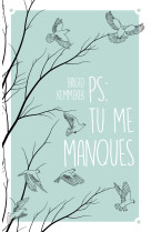 P.s. : tu me manques