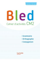 Bled cm2 - cahier de l'élève - edition 2017