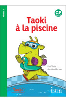 Taoki et compagnie cp - taoki à la piscine - album niveau 1 - edition 2019