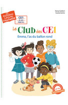 Premières lectures ce1 le club des ce1 - emma l'as du ballon rond