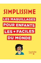 Simplissime - les maquillages pour enfants les + faciles du monde