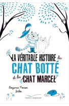 La véritable histoire du chat botté et du chat marcel