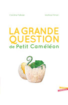 La grande question de petit caméléon