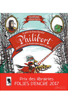 La quête du preux chevalier philibert, parti terrasser un dragon pour noyer son ennui