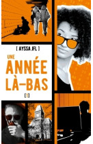 Une année là-bas - tome 1