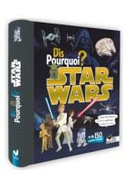 Dis pourquoi ? - star wars