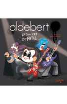 Aldebert - le concert de metal