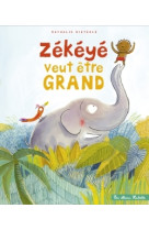 Zékéyé veut être grand