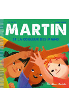 Martin et la couleur des mains