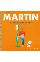 Martin se brosse les dents